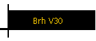 Brh V30