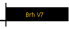 Brh V7