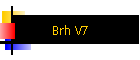 Brh V7