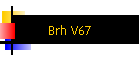 Brh V67
